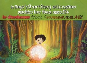 男孩儿童故事大全6-12岁短故事，男孩子的故事大全