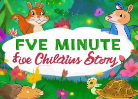 五分钟儿童故事，五分钟幼儿故事大全