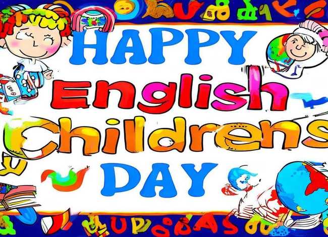 英语儿童节手抄报、英语儿童节手抄报内容